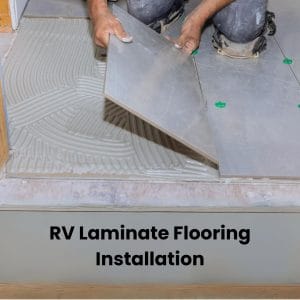 RV Laminate Flooring Installation Step-by-Step Guide