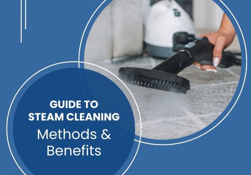 Guide to Steam Cleaning Methods
